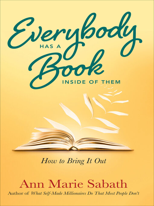 Title details for Everybody Has a Book Inside of Them by Ann Marie Sabath - Available